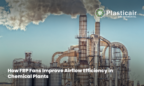 How Scrubbers are Transforming Industrial Air Pollution Control? - Plasticair Environmental