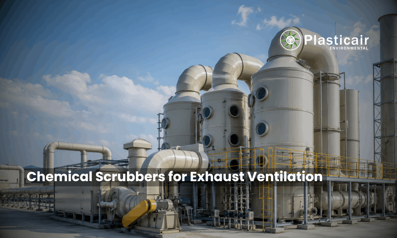 Chemical Scrubbers for Exhaust Ventilation - Plasticair Environmental