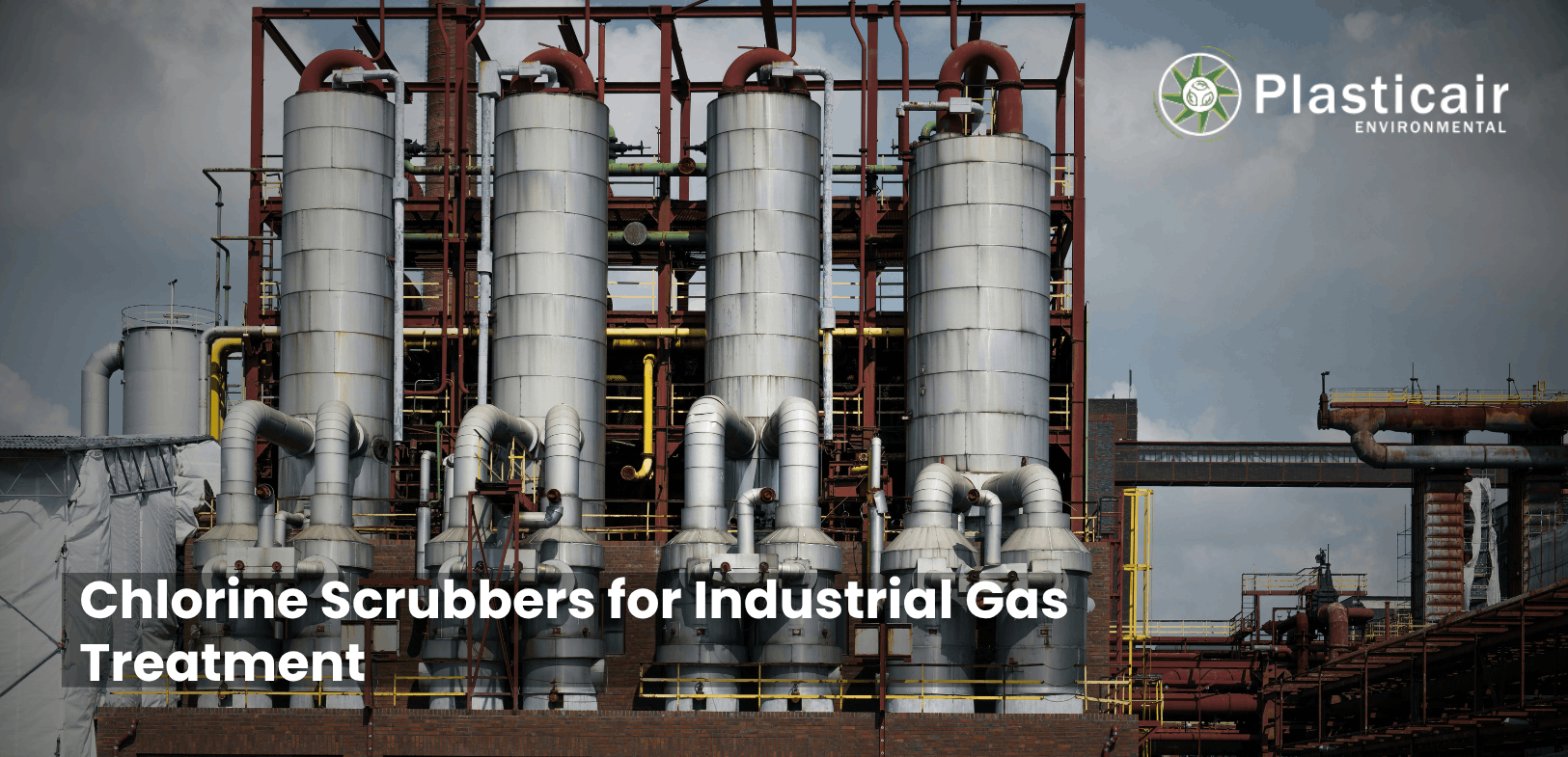 Chlorine Scrubbers for Industrial Gas Treatment | Plasticair Environmental