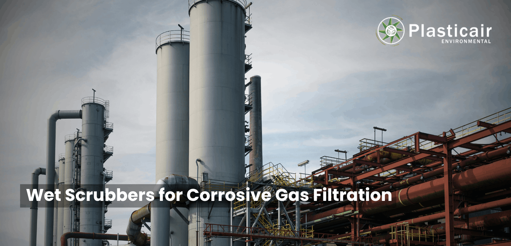 Wet Scrubbers for Corrosive Gas Filtration | Plasticair Environmental